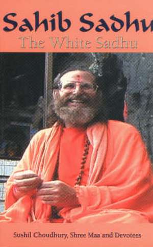 SAHIB SADHU de SUSHIL CHOUDHURY