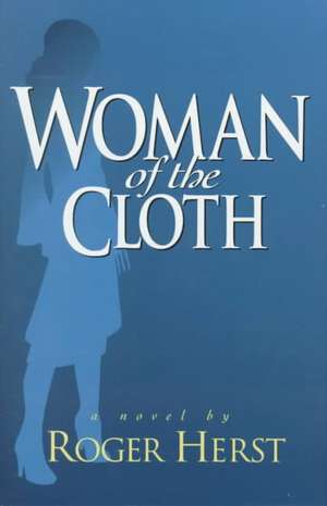 Woman of the Cloth de Roger Herst