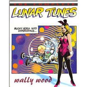 Complete Wally Wood Lunar Tunes de Wallace Wood