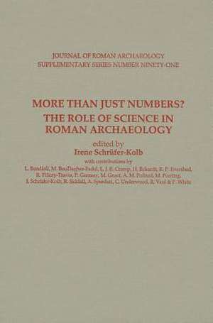 More Than Just Numbers?: The Role of Science in Roman Archaeology de Luca Bondioli