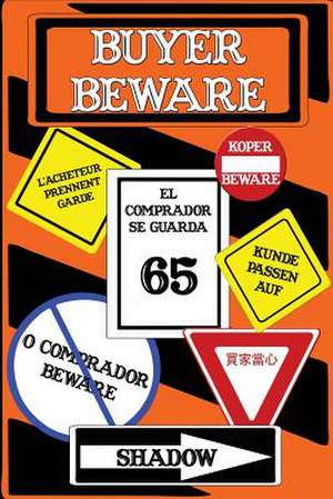 Buyer Beware de Steve Geary