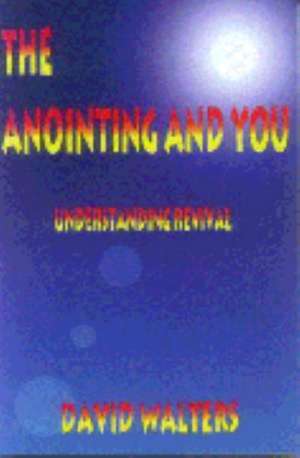 The Anointing and You: The Great Adventure