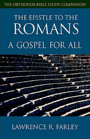 The Epistle to the Romans de L R Farley