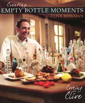 Creating Empty Bottle Moments de Clive Berkman