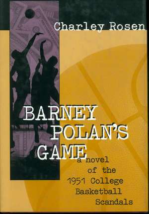 Barney Polan's Game de Charley Rosen