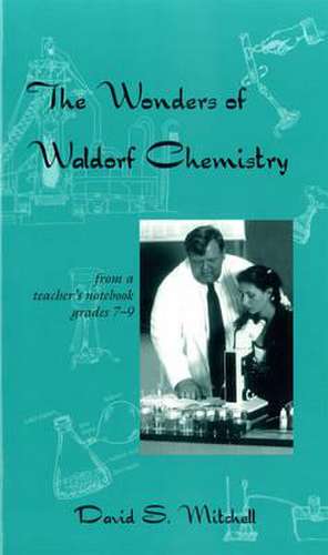 The Wonders of Waldorf Chemistry de David S. Mitchell