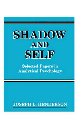 Shadow and Self de Joseph L. Henderson