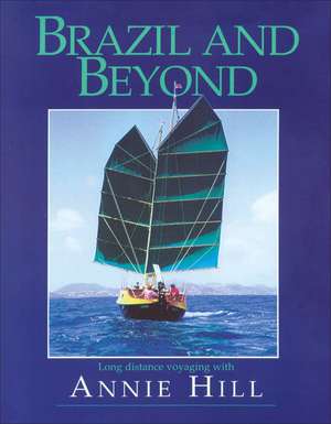 Brazil & Beyond de Annie Hill