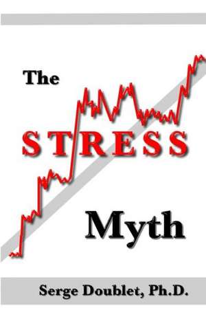 The Stress Myth: A Survivor's Search for Meaning