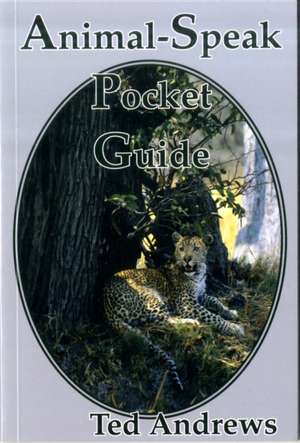 Animal-Speak Pocket Guide de Ted Andrews