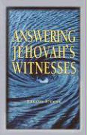 Answering Jehovah Witnesses: A de Jason Evert