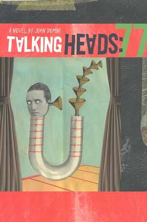 TALKING HEADS:77 de John Domini