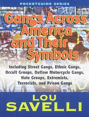 Gangs Across America and Their Symbols de Lou Savelli