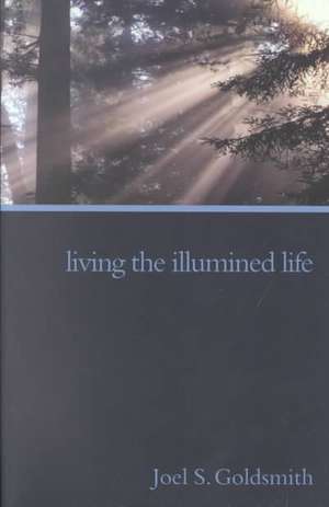 Living the Illumined Life: Letters from a Teacher