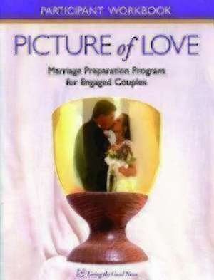 Picture of Love: Participant Workbooks for Engaged Couples (Catholic) de Virginia Metoyer