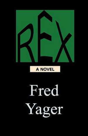 Rex de Fred Yager