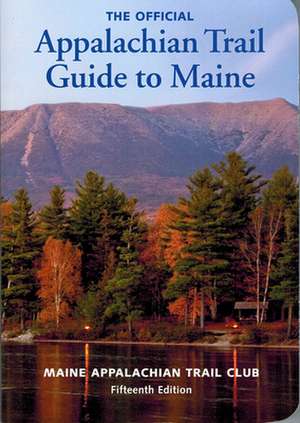 Appalachian Trail Guide to Maine de Roy Ronan