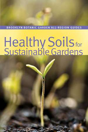 Healthy Soils for Sustainable Gardens de Niall Dunne