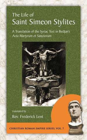 The Life of Saint Simeon Stylites de Frederick Lent