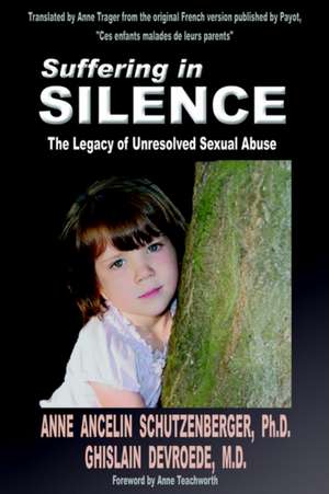 Suffering in Silence: The Legacy of Unresolved Sexual Abuse de Ghislain Devroede