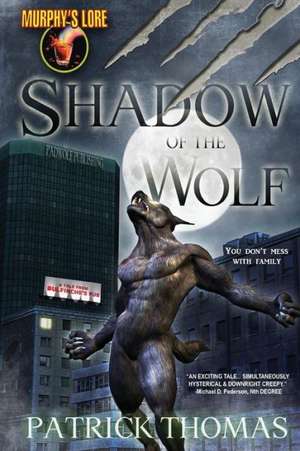 Murphy's Lore: Shadow of the Wolf de Patrick Thomas