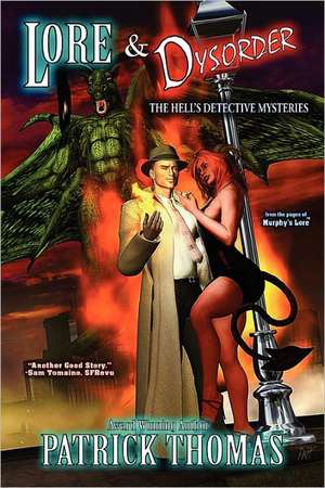 Lore & Dysorder: The Hell's Detective Mysteries de Patrick Thomas