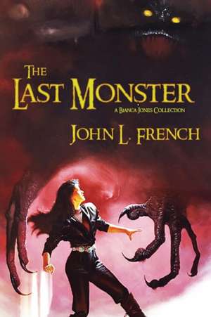 The Last Monster de John L. French