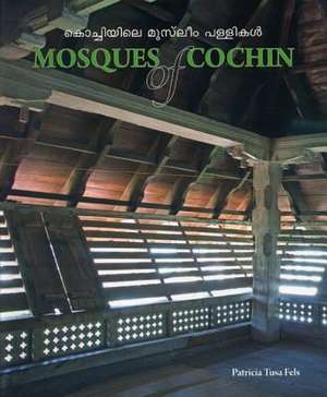 Mosques of Cochin de Patricia Tusa Fels