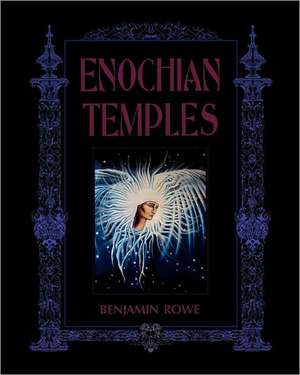 Enochian Temples de Benjamin Rowe