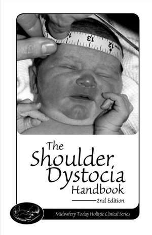 The Shoulder Dystocia: Handbook, 2nd Edition de Michel Odent