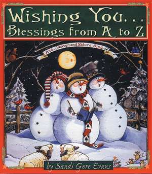 Wishing You...Blessings from A to Z de Sandi Gore Evans