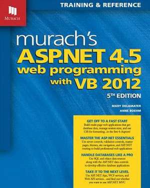 Murach's ASP.Net 4.5 Web Programming with VB 2012: My Years with Yogi Ramsuratkumar de Mary Delamater