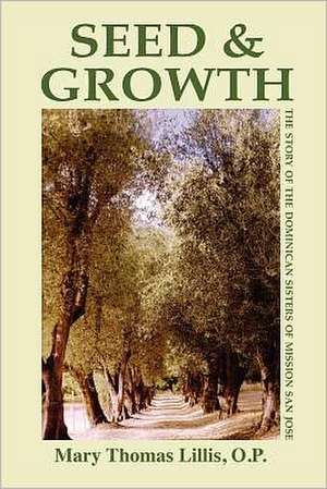 Seed and Growth de Mary Thomas Lillis