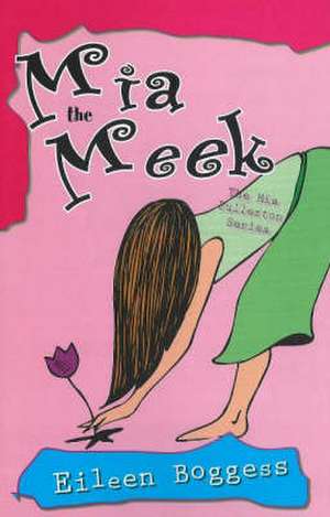 MIA the Meek de Eileen Boggess