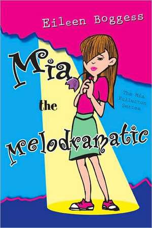 MIA the Melodramatic de Eileen Boggess