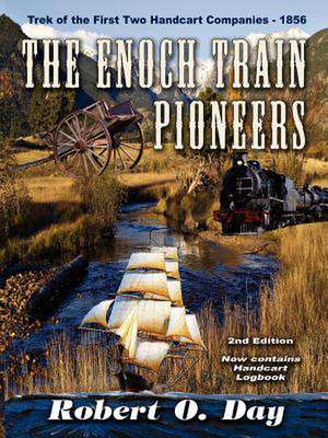 The Enoch Train Pioneers de Robert O. Day