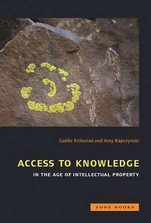 Access to Knowledge in the Age of Intellectual Property de Gaëlle Krikorian