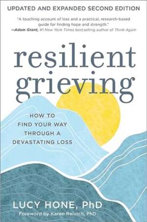 Hone, L: Resilient Grieving, Second Edition