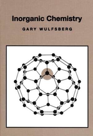 Inorganic Chemistry de Gary Wulfsberg