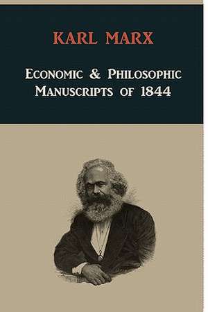 Economic & Philosophic Manuscripts of 1844 de Karl Marx