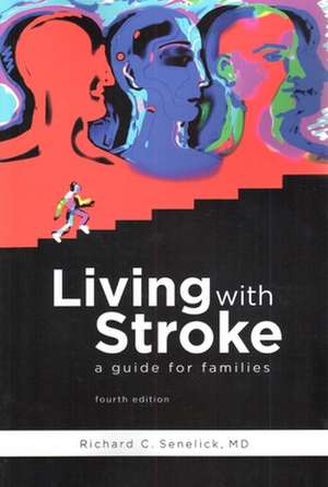 Living with Stroke de Richard C. Senelick