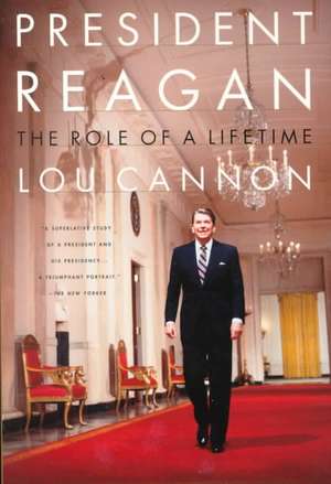 President Reagan: The Role Of A Lifetime de Lou Cannon