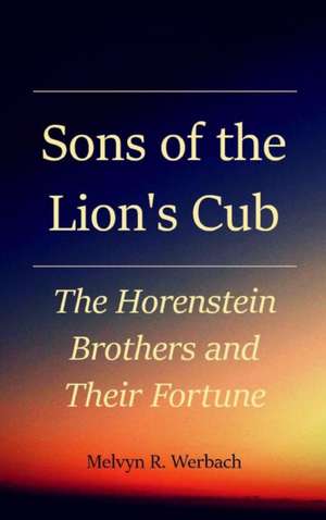 Sons of the Lion's Cub de Melvyn R. Werbach