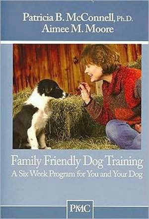 FAMILY FRIENDLY DOG TRAINING de Patricia McConnell