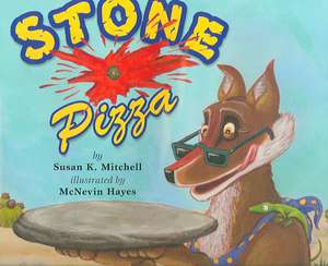 Stone Pizza de Susan K. Mitchell