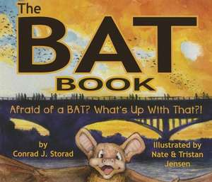 The Bat Book de Conrad J. Storad