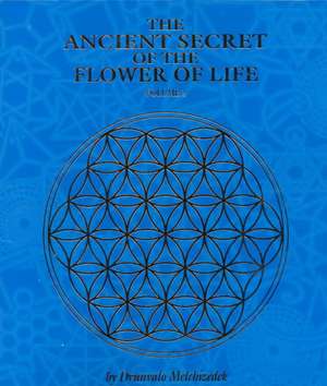 The Ancient Secret of the Flower of Life de Drunvalo Melchizedek