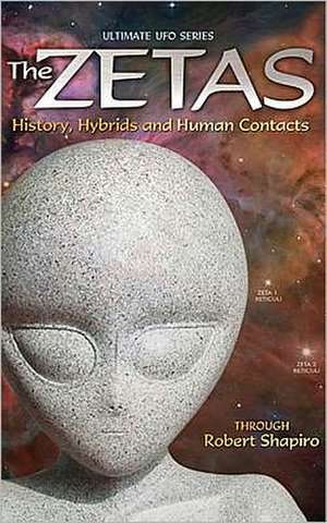 The Zetas: History, Hybrids, and Human Contacts de Robert Shapiro