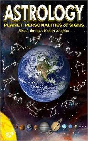 Astrology: Planet Personalities & Signs de Robert Shapiro