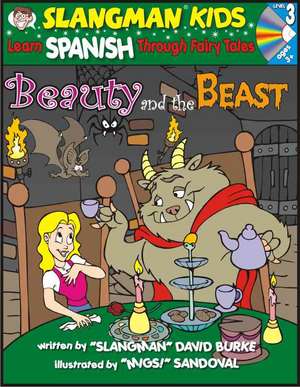 Beauty & the Beast: Level 3: Learn Spanish Through Fairy Tales de David Burke